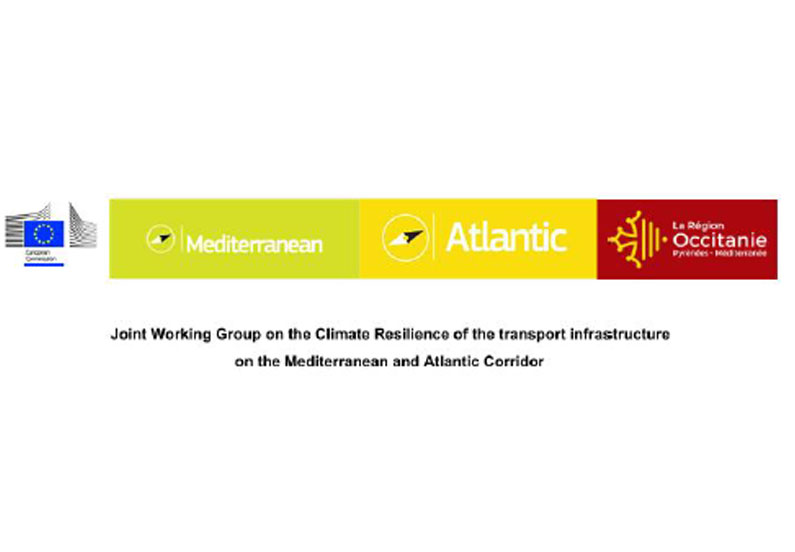 Joint working group on climate resilience of transport infrastructures in the Mediterranean and Atlantic Corridor. Toulouse